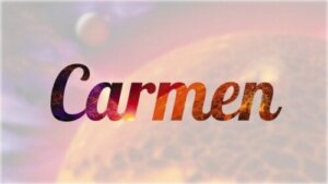 The Origin and Meaning of the Name Carmen