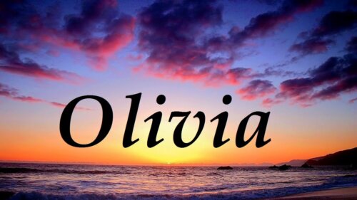 The Origin and Meaning of the Name Olivia